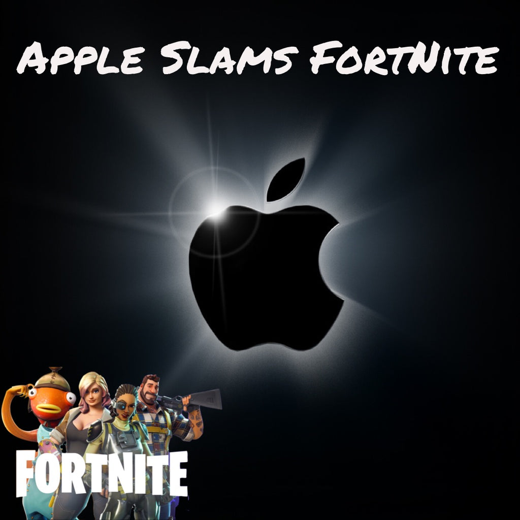 Apple Drops FORTNITE from The Apple Store.